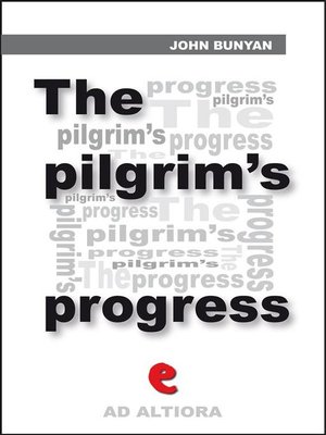 cover image of The Pilgrim's Progress from This World to That Which Is to Come; Delivered under the Similitude of a Dream